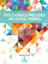 Five Chorale Preludes on Joyful Themes Organ sheet music cover